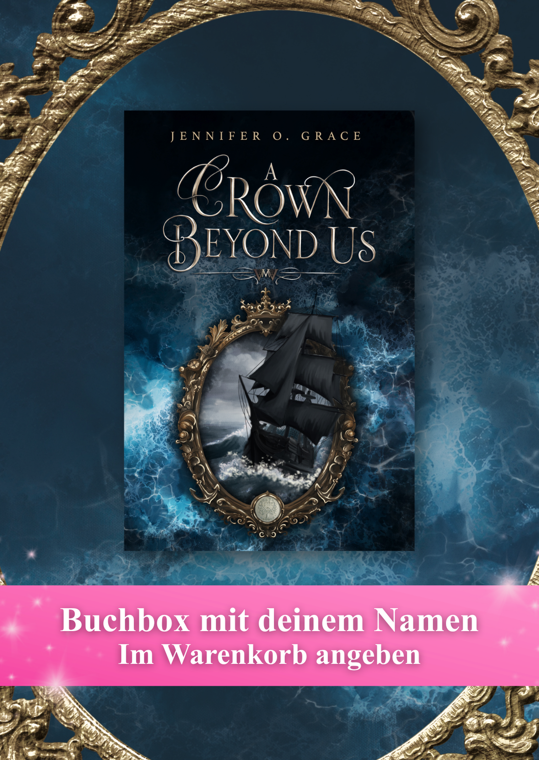 Buchbox: A Crown Beyond Us - Beyond Us 1 (Vorbestellung)